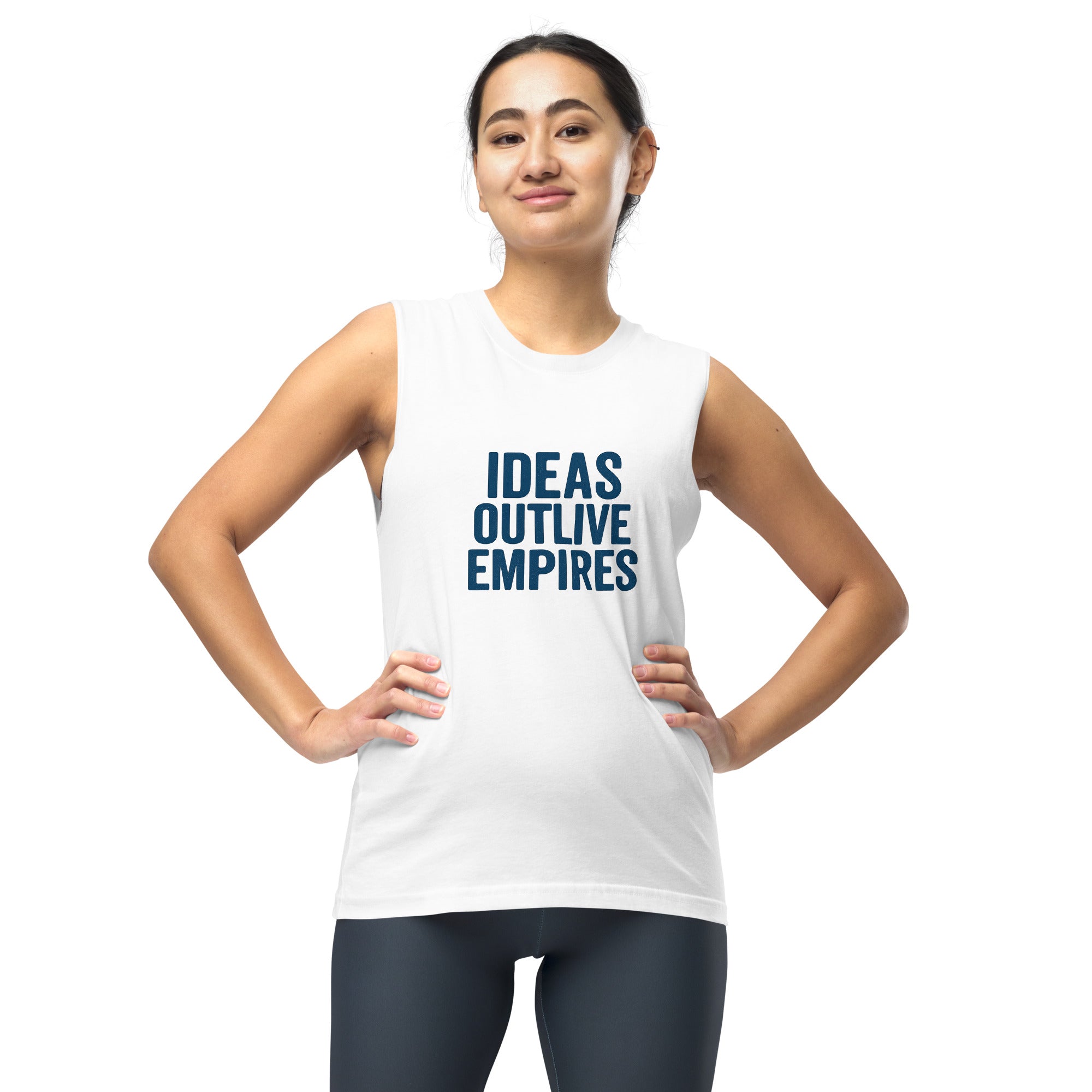 Ideas Outlive Empires Muscle Shirt – Rebellious Statement Wear for Free Thinkers