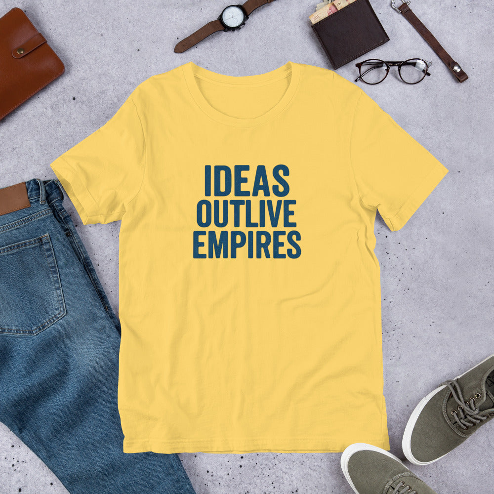 Ideas Outlive Empires T-Shirt – Satirical Protest Tee Celebrating Free Thought and Rebellion