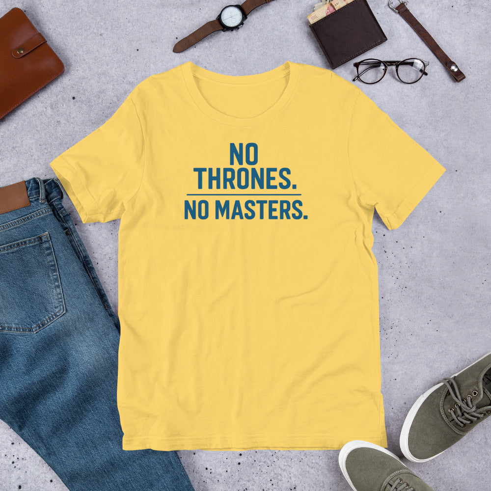 No Thrones. No Masters. Unisex T-Shirt – Rebellious Satire Tee for Free Thinkers